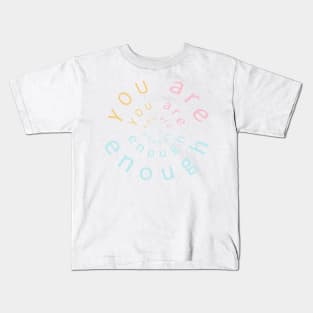 You-Are-Enough-enough-to-support-all-our Wall Kids T-Shirt